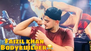 Faizil khan bodybuilder😂 [upl. by Seidler]