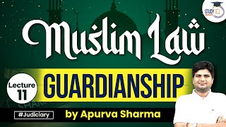 Guardianship Under Muslim Law  Family Law  by Apurva Sharma  StudyIQ Judiciary [upl. by Orrin677]