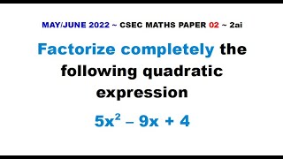 Paper2CSECMATHS602  Factor Quadratic Expression  MayJune 2022 Number 2ai [upl. by Docilu]