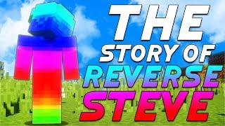 THE STORY OF REVERSE STEVE [upl. by Alleber]