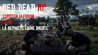 Red Dead RP Léquipage du Havørn La dernière ligne droite [upl. by Dahlia]