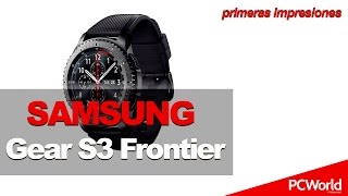 Samsung Gear S3 Frontier  unboxing y primeras impresiones en español [upl. by Tomkins]