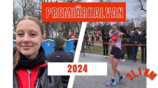 PREMIÄRHALVAN 2024 HALVMARATHON RACE REPORT [upl. by Ricca]