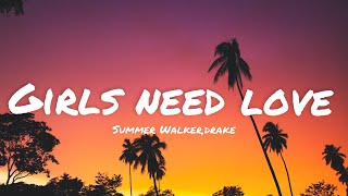 Summer Walker  Girls need love ft Drake lyrics [upl. by Augusto]