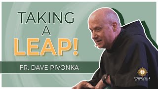 Fr Dave Pivonka TOR  Take a Leap  2023 Power and Purpose Catholic Conference [upl. by Laurance]