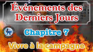 Évènements des Derniers Jours Ellen White — Chapitre 7 [upl. by Aicemaj491]