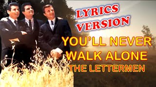 YOULL NEVER WALK ALONE by The Lettermen  Lyrics Version [upl. by Hayyikaz404]