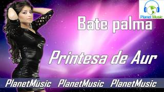 Printesa De Aur  Bate palma [upl. by Durston985]