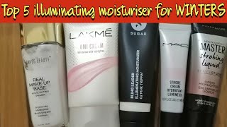 My Top 5 illuminating moisturizer  Best Strobe Cream  Best Affordable illuminating primers [upl. by Hayyikaz]