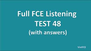 Full B2 First FCE Listening Test 48 with Answers [upl. by Ert294]