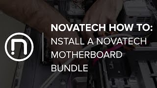 Novatech How To How to install a Novatech Motherboard Bundle [upl. by Ahtel959]