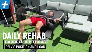 Barbell Hip Thrust  Correct Pelvic Position and Load Tips  Tim Keeley  Physio REHAB [upl. by Sirraf]