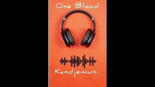 One Blood Kandjemuni 2024🔥🔥 [upl. by Nidla382]