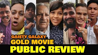 Gold Movie HONEST Public Review At GAIETY GALAXY  Akshay Kumar Mouni Roy Amit Sadh [upl. by Oirevlis393]