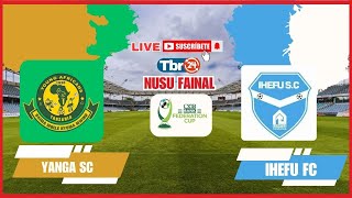 🔴LIVE YANGA SC VS IHEFU FC azamsportsfederationcup [upl. by Eiduj]