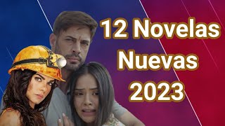 12 Novelas nuevas 2023 varias en estreno [upl. by Xxam]