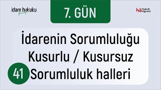 41 İdare Hukuku Kampı  İdarenin Sorumluluğu  Kusurlu  Kusursuz Sorumluluk halleri [upl. by Daryn549]