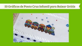 50 Gráficos de Ponto Cruz Infantil Para Baixar Grátis [upl. by Wesley]