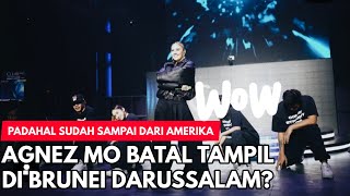 AGNEZ MO Batal Tampil di Brunei Padahal Sudah Sampai [upl. by Weirick530]