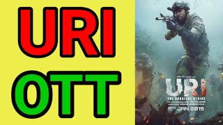 Uri The Surgical Strike Kis OTT Per Hai  Uri Kis OTT Platform Per Hai  Uri FULL MOVIE  Pawar OTT [upl. by Lotz]