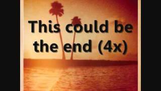 Kings Of Leon  The End Lyrics [upl. by Primalia]