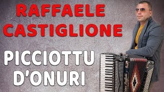 Raffaele Castiglione  Picciottu donuri [upl. by Asim]