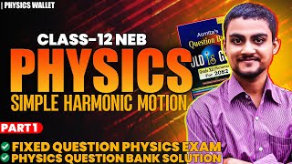 1 Simple Harmonic Motion  Question Bank Solution  All Past Year Question  2081 [upl. by Sonnie]