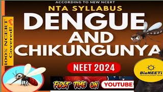 Dengue amp Chikungunya NTA Updated Syllabus Human Health And Disease Class 12 NEET [upl. by Ereveneug386]