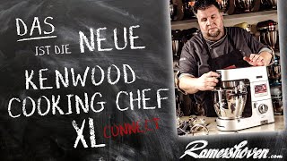 Das ist die KCL95 Kenwood Cooking Chef XL Connect [upl. by Tal511]