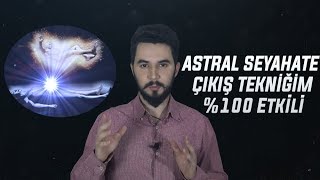 ASTRAL SEYAHAT NASIL YAPILIR ÇIKIŞ TEKNİĞİMİ PAYLAŞIYORUM [upl. by Lauretta]