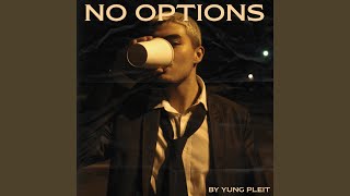 No Options [upl. by Zingg]