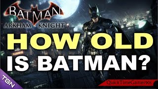 How old is Batman in the Arkham Games [upl. by Sleinad501]