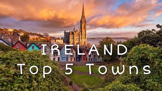 TOP 5 SMALL TOWNS IN IRELAND  Travel Video [upl. by Ahusoj404]