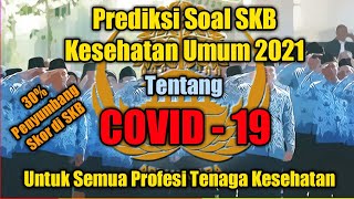 Bahas Tuntas Soal SKB Kesehatan tentang Covid 19 Untuk Semua Tenaga Kesehatan [upl. by Selrahc]