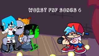 worst fnf songs 6 [upl. by Halimeda]