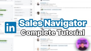 Complete LinkedIn Sales Navigator Tutorial 2023 Expert Sales Prospecting Tips [upl. by Ivon]