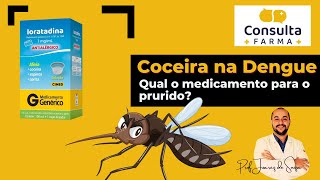 Coceira na DENGUE  Qual o tratamento [upl. by Inol354]