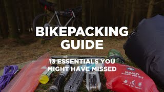 Bikepacking Guide  13 Essentials You Might Have Missed [upl. by Decker]