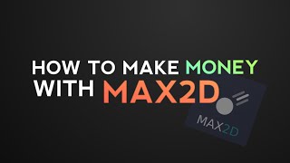 How to make money with Max2d [upl. by Ehsom]