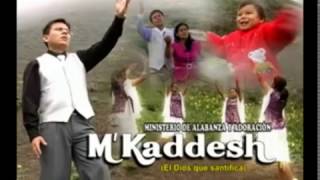 M Kaddesh MUSICA CRISTIANA Adoracion y Alabanza Quebrantamiento y Humillacion al Padre [upl. by Alleuol]