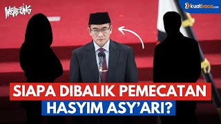 WELLBEING  ADA KEPENTINGAN APA DIBALIK PEMECATAN HASYIM ASYARI DARI KETUA KPU [upl. by Atinna]