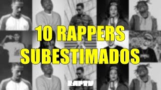 10 RAPPERS SUBESTIMADOS PELO PÚBLICO  RAP TV [upl. by Auhsuoj]