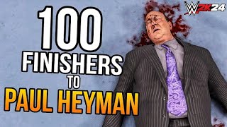 100 Finishers to Paul Heyman  WWE2K24 [upl. by Kciv]