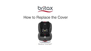 How To Replace The Cover On Britax Marathon ClickTight Convertible Car Seats [upl. by Ibbison]