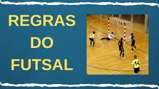 REGRAS DO FUTSAL RESUMO DAS REGRAS OFICIAIS [upl. by Charla329]