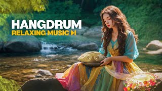 Relaxing Hang Drum Mix 🍀 Positive energy 🍀  Soothing Hang Drum Sounds 1 [upl. by Nonaihr]