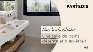 Réalisation PARTEDIS  Une salle de bain détente et bienêtre  🤗 [upl. by Dani]