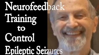 Neurofeedback Training for EpilepsyJonathan Walker MD [upl. by Anytsirk]