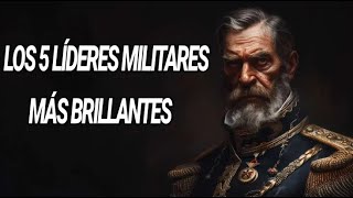 Los 5 LÍDERES MILITARES Más BRILLANTES De La HISTORIA [upl. by Anilrac]