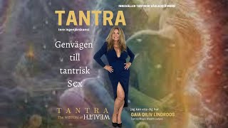 Tantra  genvägen till att uppleva tantrisk s€x [upl. by Cost]